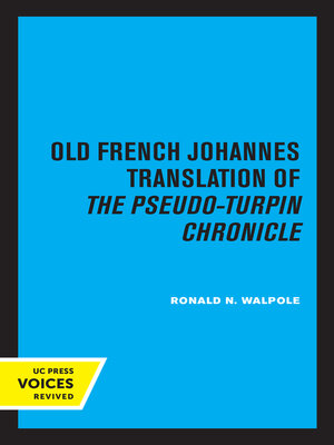 cover image of The Old French Johannes Translation of the Pseudo-Turpin Chronicle